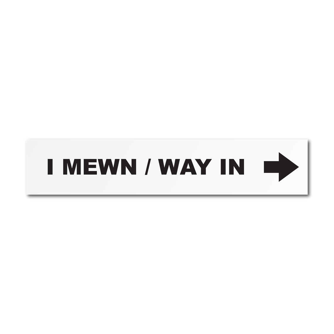 Show details for I Mewn | Way In Sign (right)