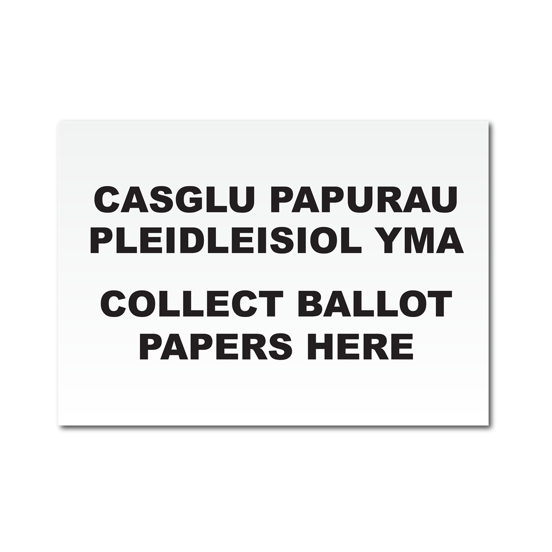 Show details for Casglu Papurau PleidleisiolI Yma | Collect Ballot Papers Here Sign